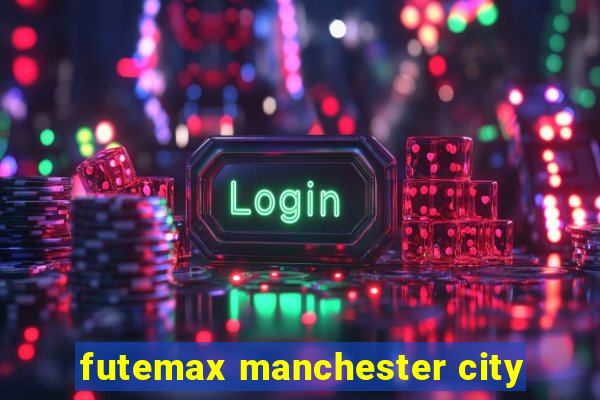 futemax manchester city